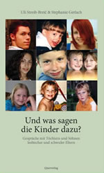 Und was sagen die Kinder dazu!